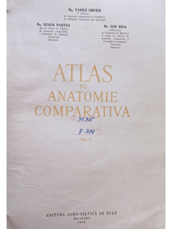 Vasile Ghetie - Atlas de anatomie comparativa, vol. 1 - 1954 - Cartonata