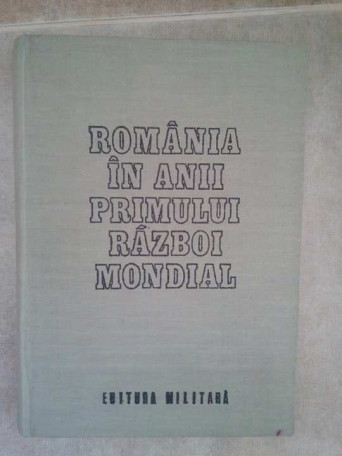 Romania in anii Primului Razboi Mondial