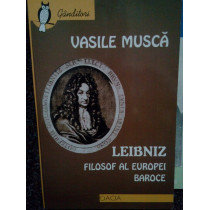 Leibniz. Filosof al Europei Baroce