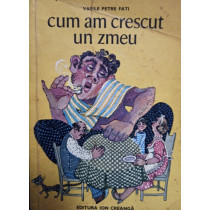 CUM AM CRESCUT UN ZMEU