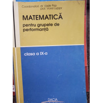 Matematica pentru grupele de performanta, clasa a IXa