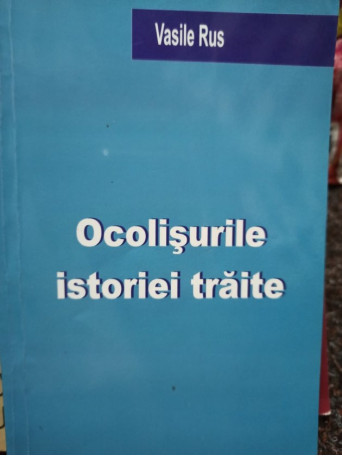 Ocolisurile istoriei traite