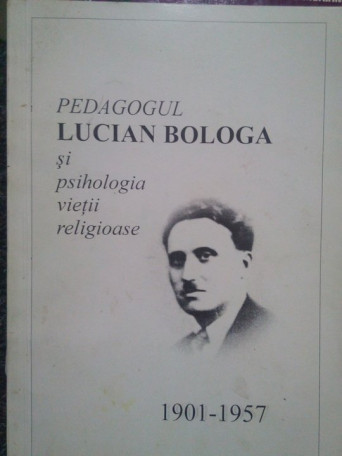 Pedagogul Lucian Bologa si psihologia vietii religioase