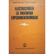 Electricitatea la indemana experimentatorului