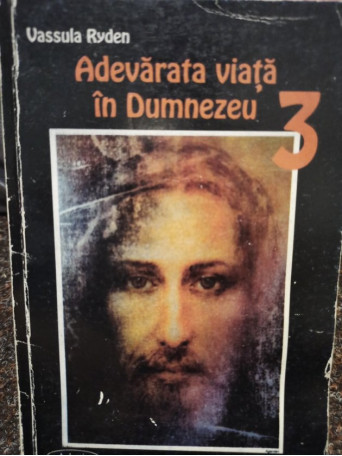 Adevarata viata in Dumnezeu, vol. 3