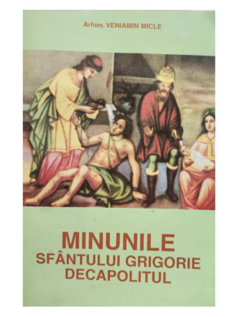 Minunile Sfantului Grigorie Decapolitul