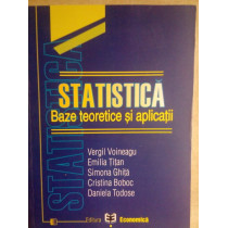 Statistica. Bazele teoretice si aplicatii