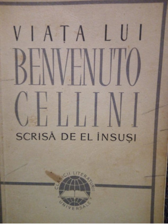 Viata lui Benvenuto Cellini scrisa de el insusi