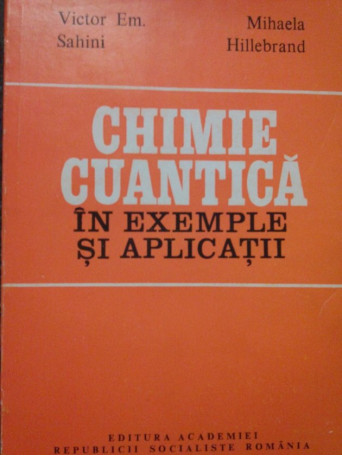 Chimie cuantica in exemple si aplicatii