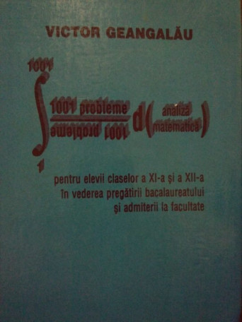 1001 probleme de analiza matematica pentru elevii claselor a XIa si a XIIa