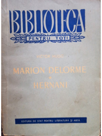 Marion Delorme. Hernani