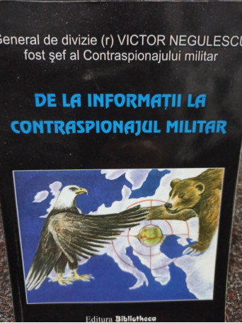 De la informatii la contraspionajul militar