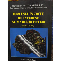 Romania in jocul de interese al marilor puteri (semnata)