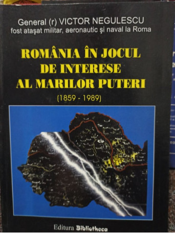 Romania in jocul de interese al marilor puteri (semnata)