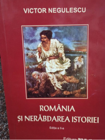 Romania si nerabdarea istoriei, editia a IIa