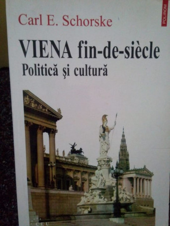 Viena findesiecle. Politica si cultura