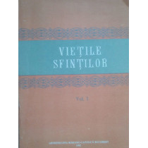 Vietile Sfintilor, vol. I