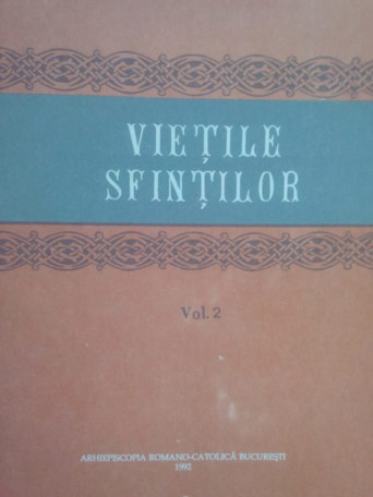 Vietile Sfintilor, vol. II