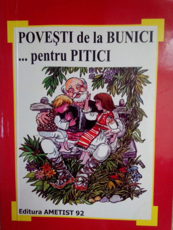 Povesti de la bunici... pentru pitici