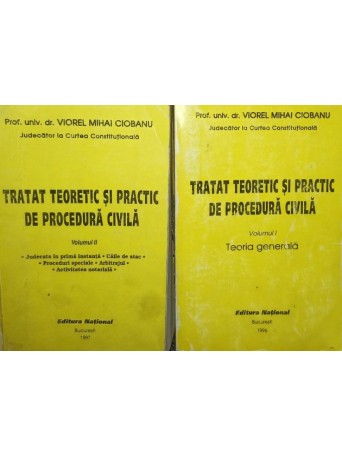 Viorel Mihai Ciobanu - Tratat teoretic si practic de procedura civila, 2 vol. - 1996 - Brosata