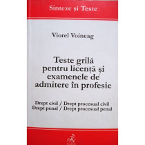 Teste grila pentru licenta si examenele de admitere in profesie