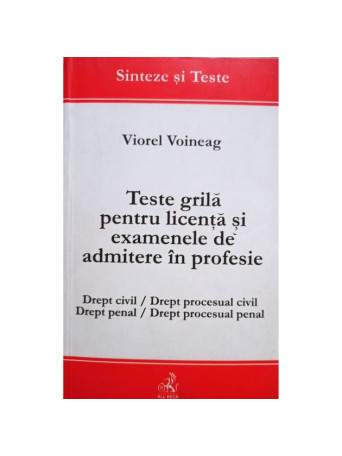 Teste grila pentru licenta si examenele de admitere in profesie