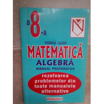 Matematica. Algebra manual preparator