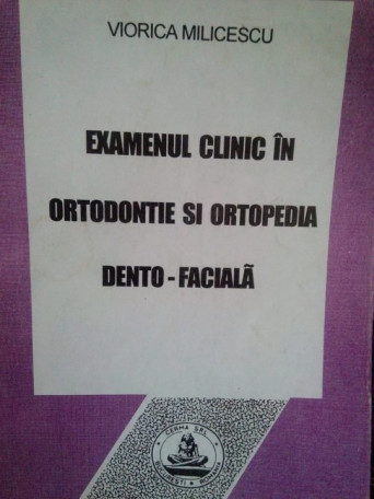 Examenul clinic in ortodontie si ortopedia dentofaciala