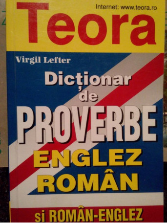 Dictionar de proverbe englezroman si romanenglez