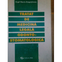 Tratat de medicina legala odontostomatologica