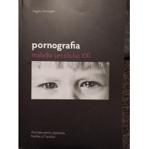 Pornografia maladia secolului XXI