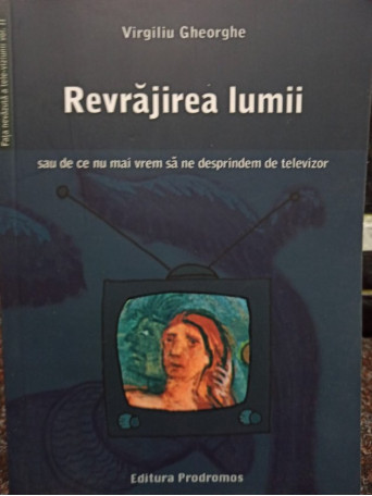 Virgiliu Gheorghe - Revrajirea lumii - 2013 - Brosata