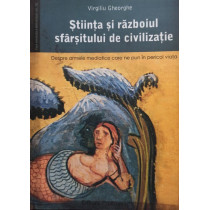 Stiinta si razboiul sfarsitului de civilizatie