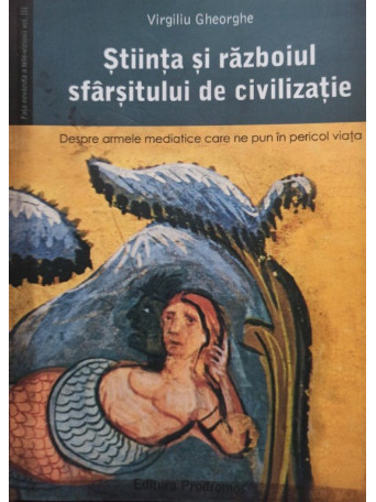 Stiinta si razboiul sfarsitului de civilizatie