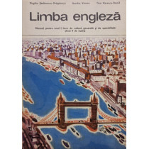 Limba engleza - Manual pentru anul I licee de cultura generala si de specialitate