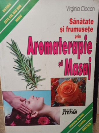 Sanatate si frumusete prin aromaterapie si masaj