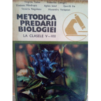 Metodica predarii biologiei la clasele VVIII