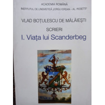 Scrieri - Viata lui Scanderberg, vol. I