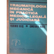 Traumatologia mecanica in practica medicolegala si judiciara