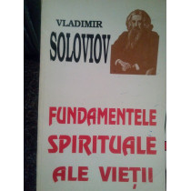 Fundamentele spirituale ale vietii