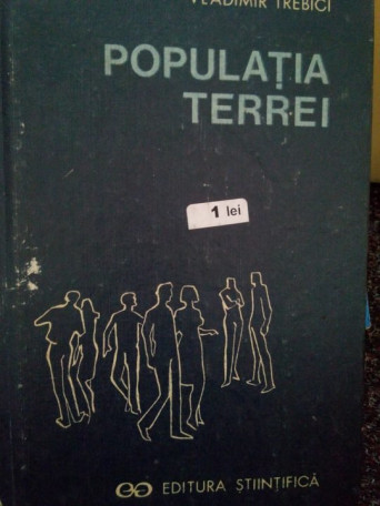 Vladimir Trebici - Populatia Terrei - 1991 - Cartonata