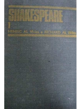 W. Shakespeare - Henric al VI-lea, Richard al III-lea - 1982 - cartonata