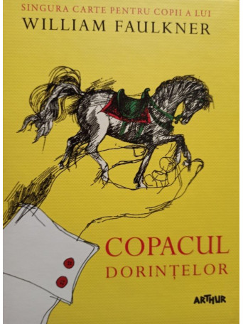 William Faulkner - Copacul dorintelor - 2017 - Cartonata