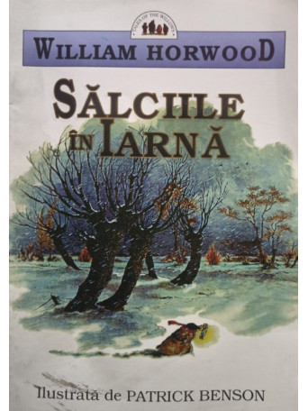 William Horwood - Salciile in iarna - 1993 - Brosata