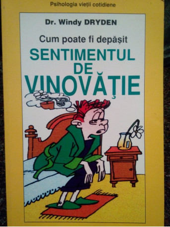 Cum poate fi depasit sentimentul de vinovatie