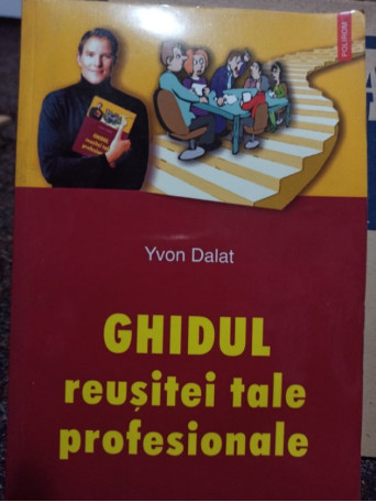 Ghidul reusitei tale profesionale