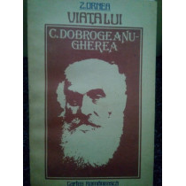 Viata lui C. DobrogeanuGherea