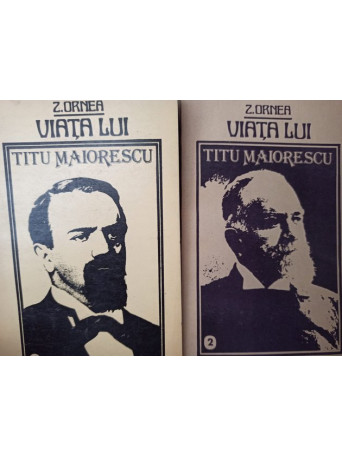 Viata lui Titu Maiorescu, 2 vol.