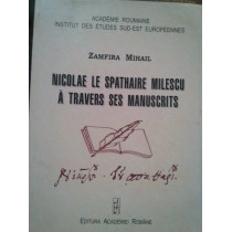 Nicolae le Spathaire Milescu a travers ses manuscrits