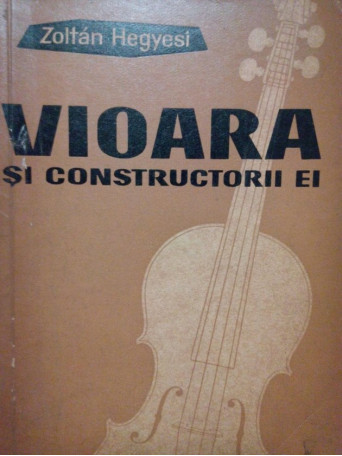 Vioara si constructorii ei (dedicatie)